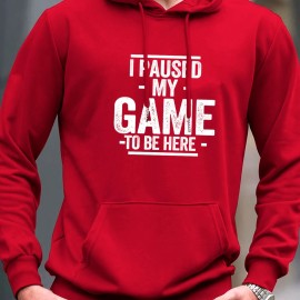 I PAUSED MY GAME Men's Pullover Hoodie - Long Sleeve Hooded Sweatshirt for Autumn/Winter